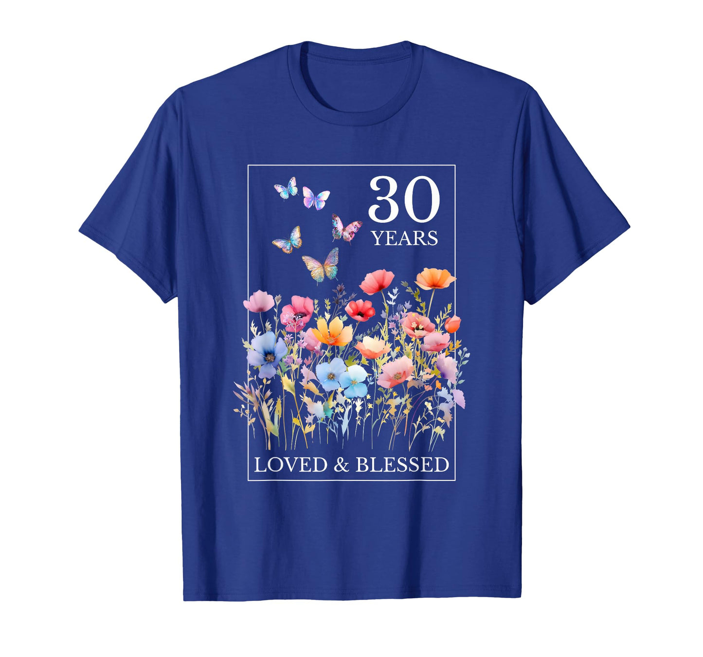 30 Years Loved Blessed Butterfly Flower Stamp 30th Birthday T-Shirt