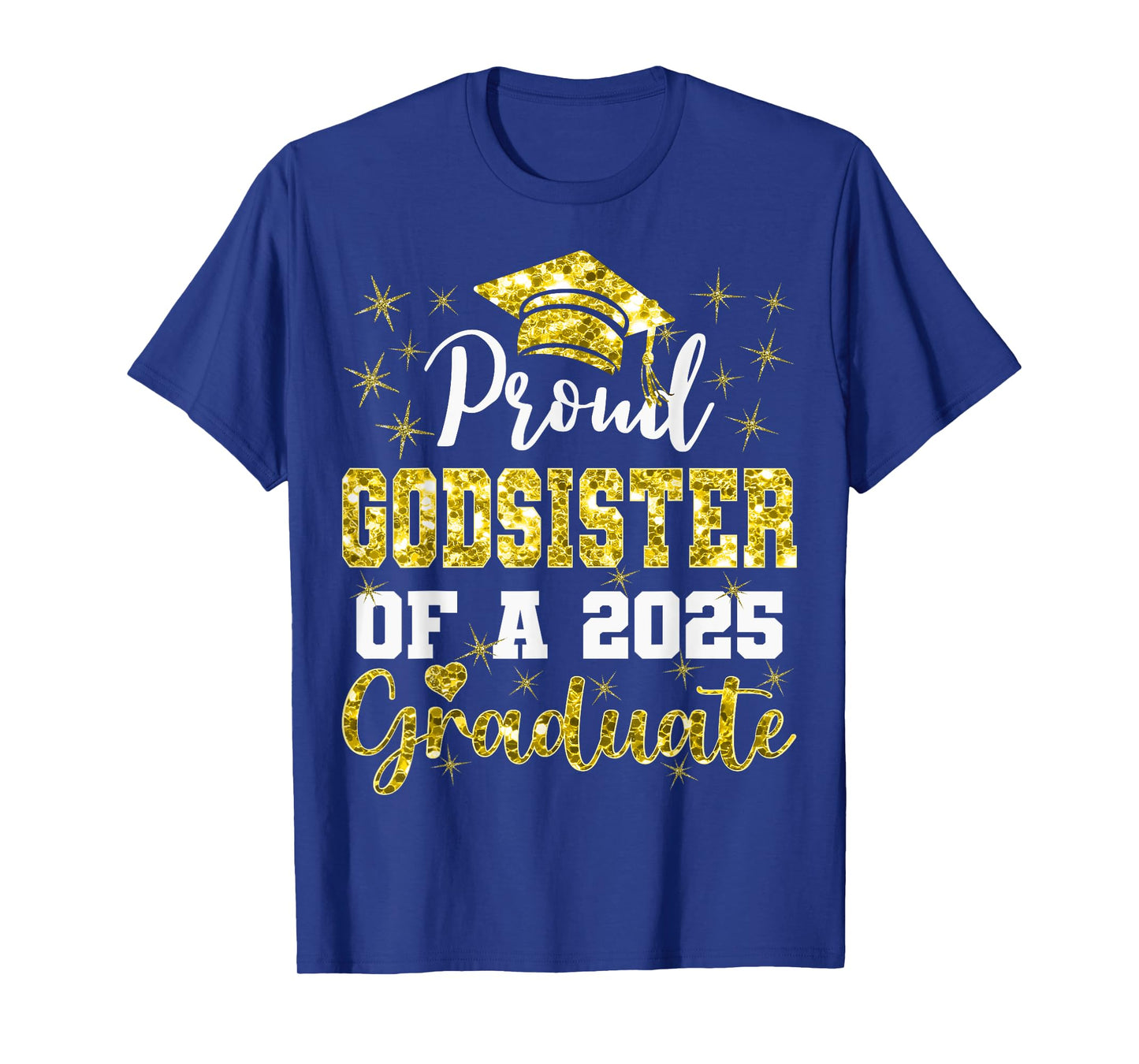 Super Proud Godsister of 2025 Graduate Graduation Family T-Shirt