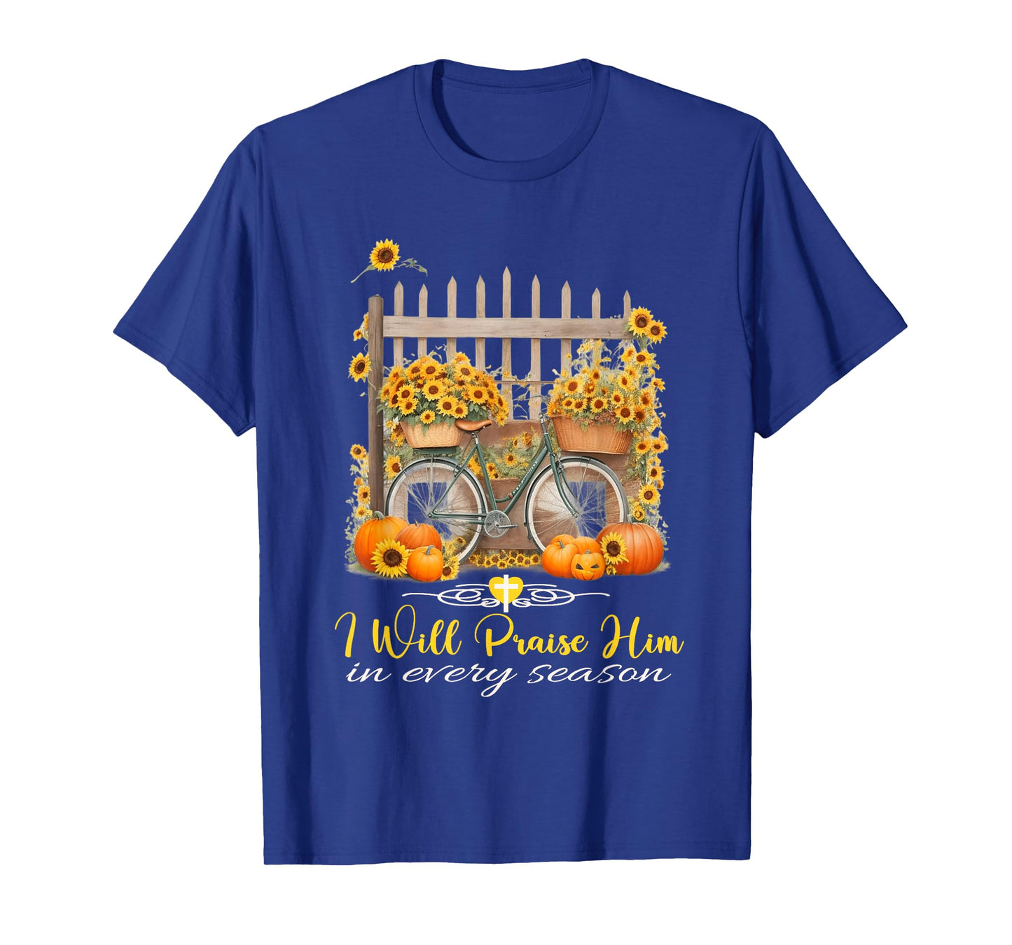 I Will Praise Him in Every Season Fall Christian Bike T-Shirt