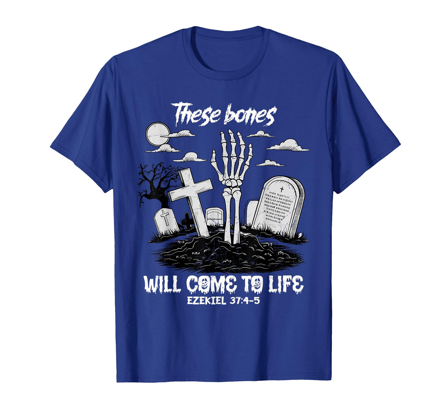 These Bones Will Come to Life Skeleton Christian Halloween T-Shirt