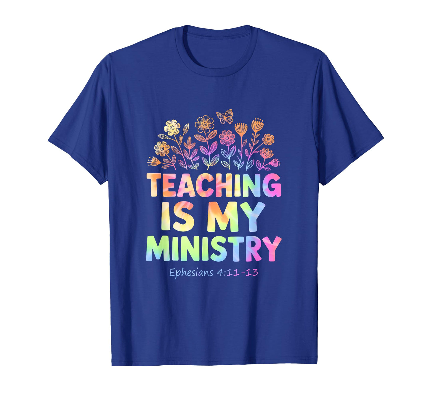 Teaching is My Ministry Flower Jesus Christian Teacher T-Shirt