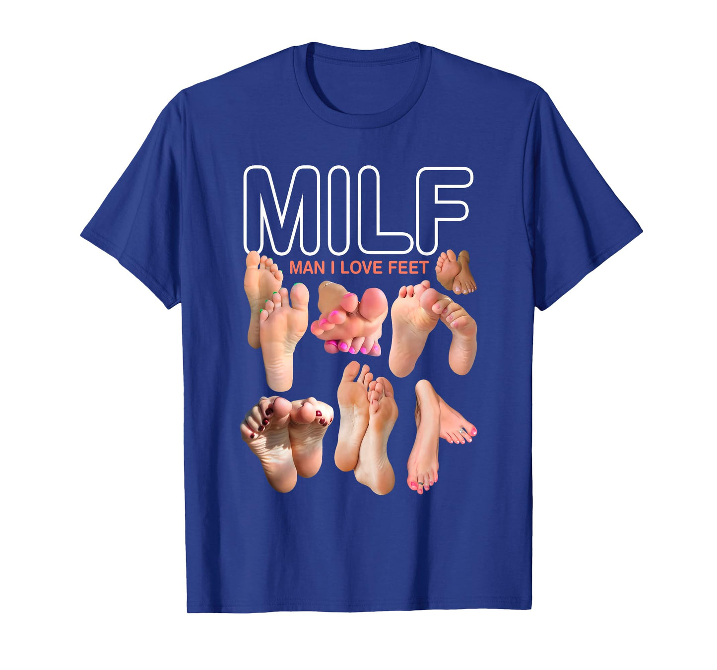 MILF Man I Love Feet Funny Sexy Inappropriate Saying Quote T-Shirt