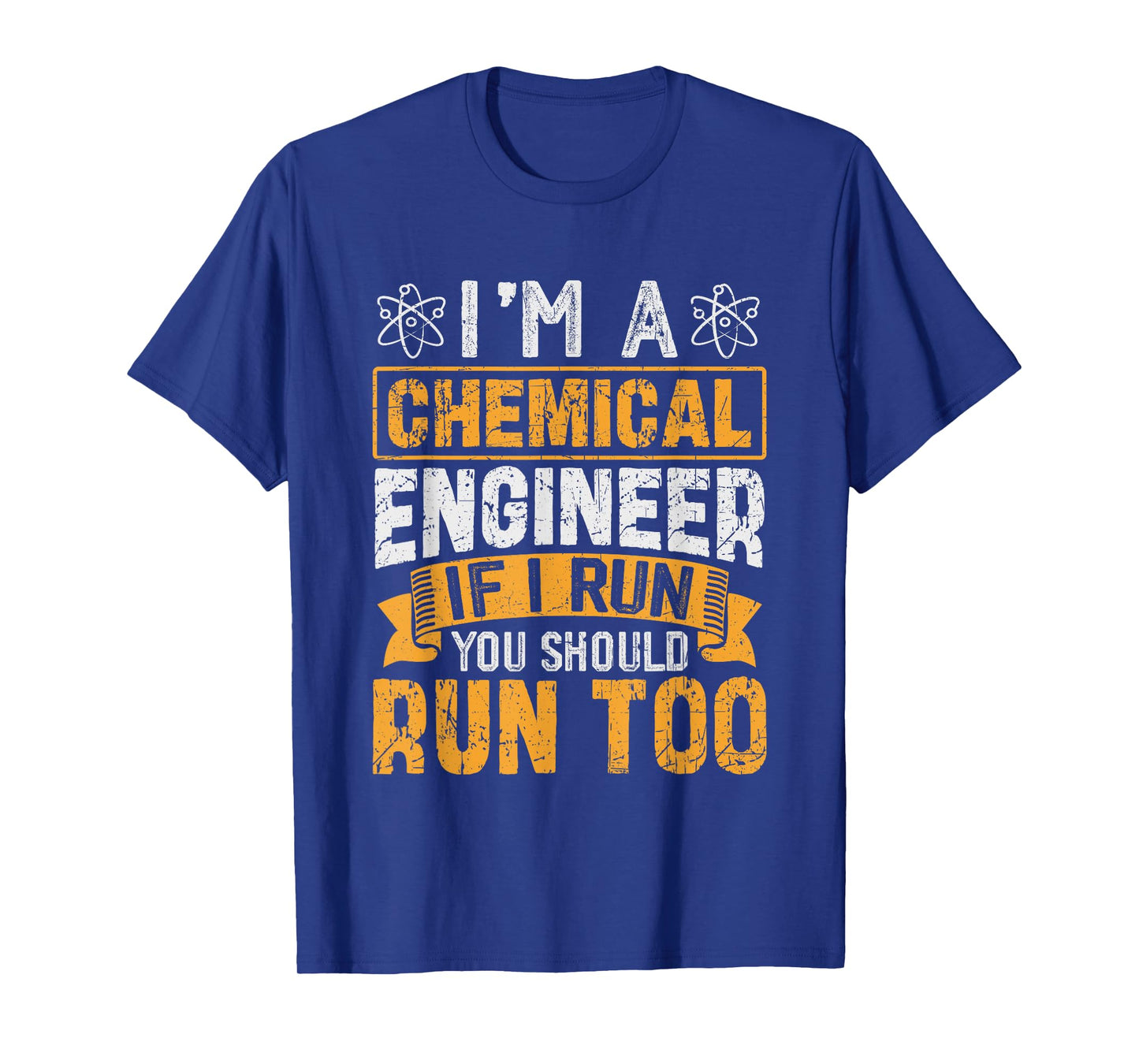 I'm A Chemical Engineer If I Run You Should Run Too T-Shirt
