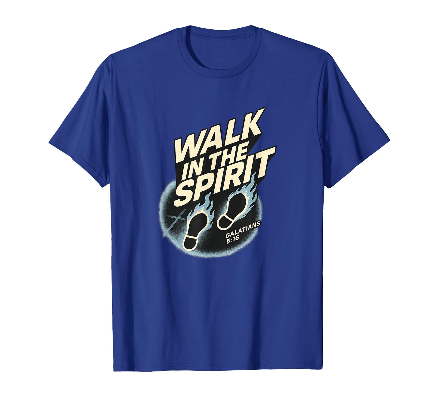 Walk in The Spirit | Galatians 5:16 Fire Street Pentecostal T-Shirt