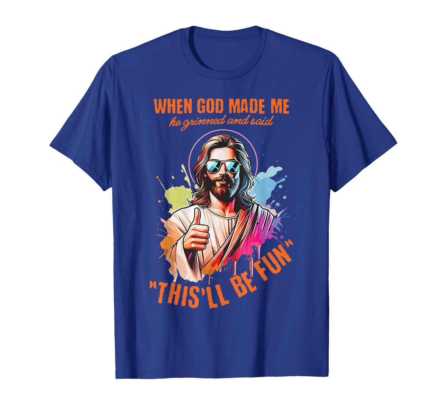 Jesus God Said This'll Be Fun Sarcastic Christian Meme Quote T-Shirt