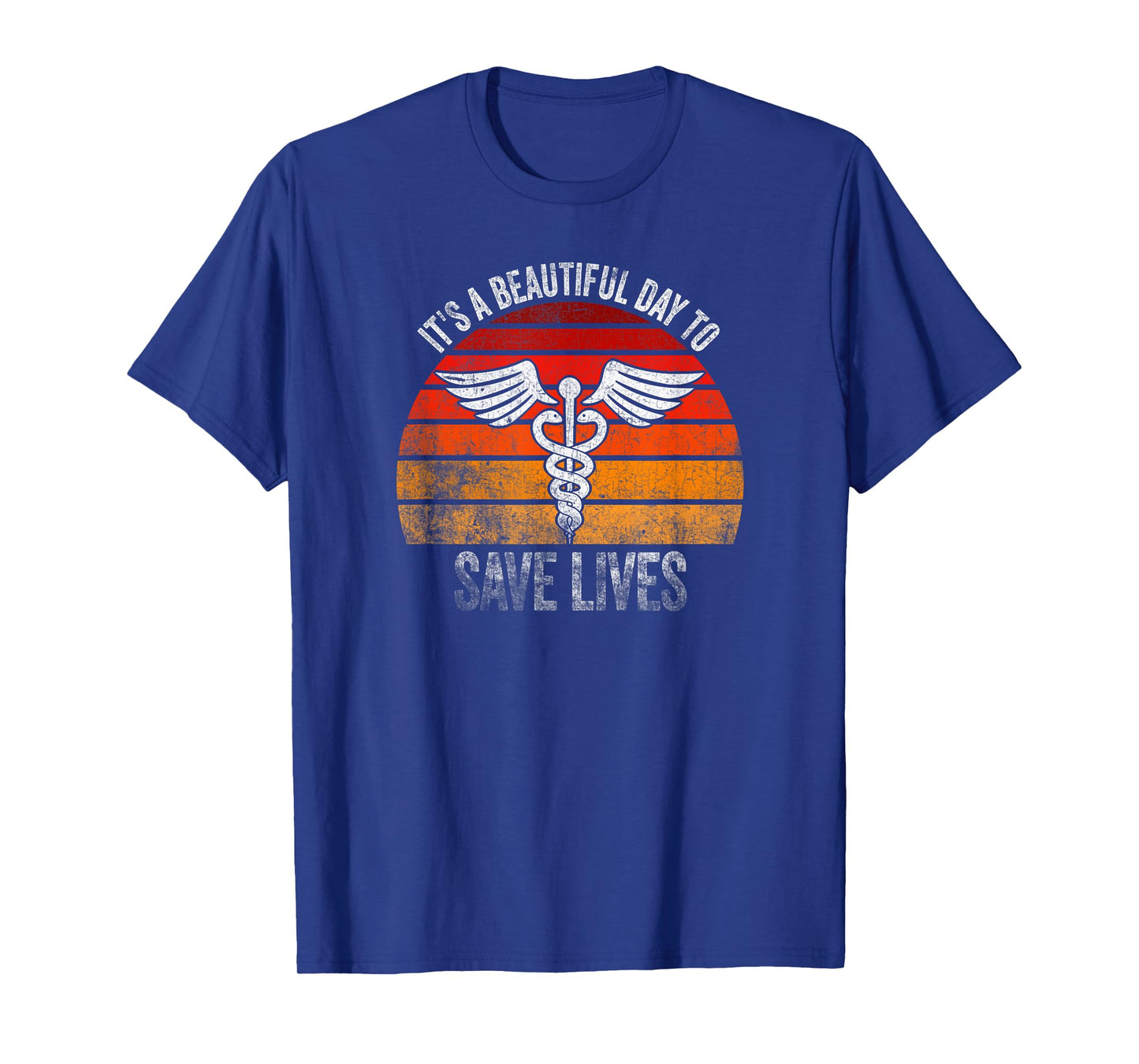 It's A Beautiful Day To Save Lives T-Shirt