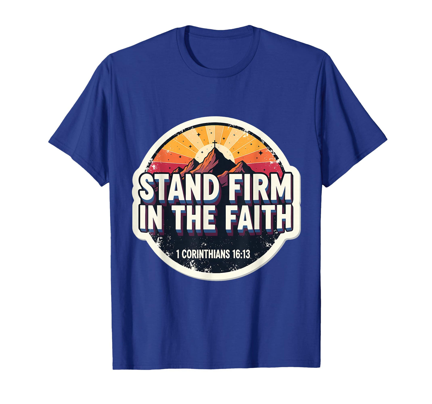 Christian Bible Verse Quote Stand Firm in The Faith Vintage T-Shirt