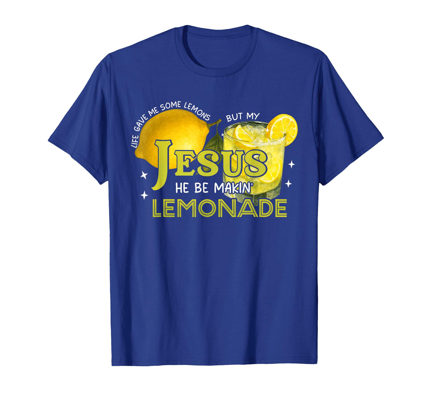 Inspirational Faith Lemonade Quote with Lemons and Drink T-Shirt