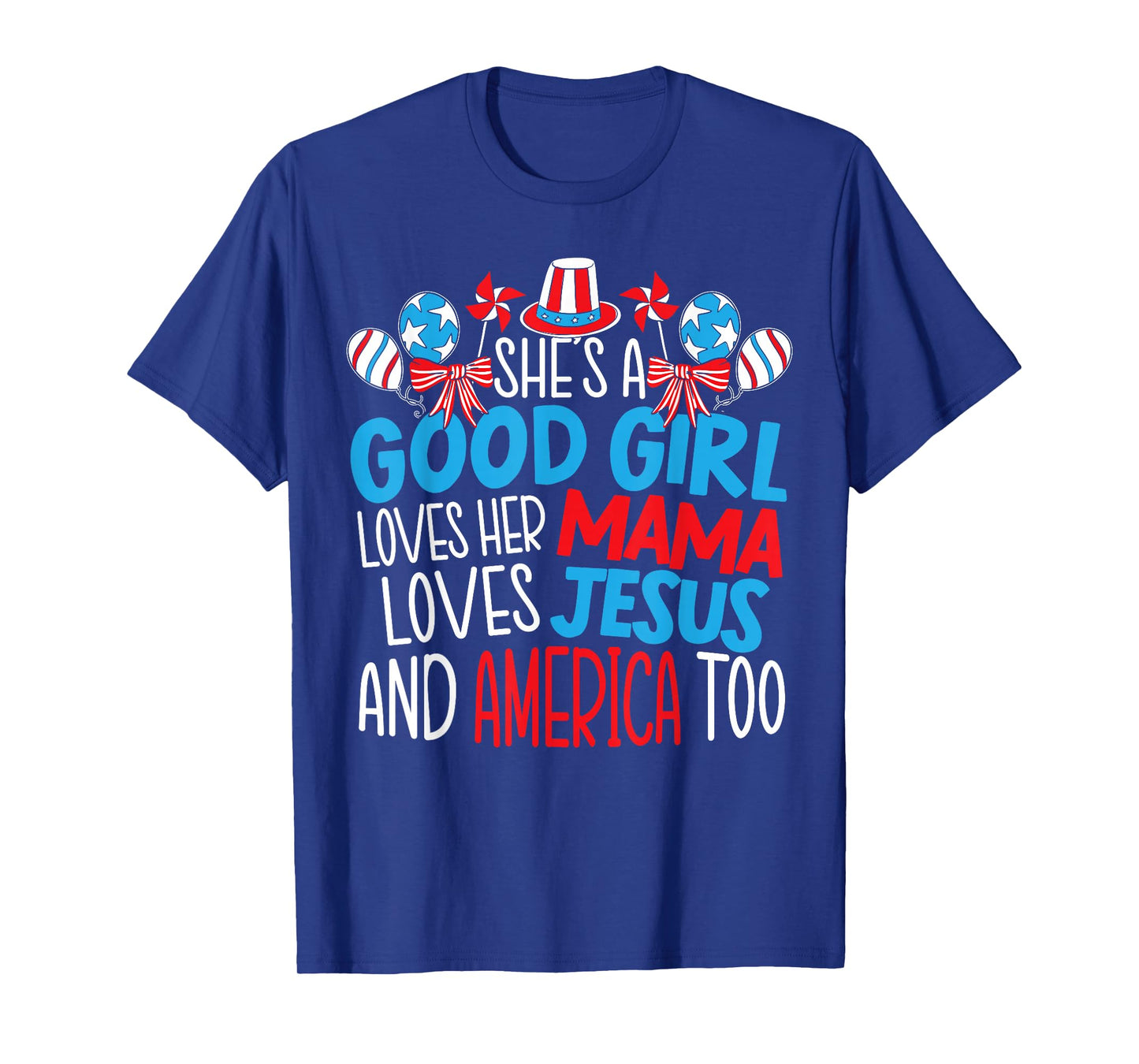A Good Girl Who Loves America 4th Of July USA Patriotic T-Shirt