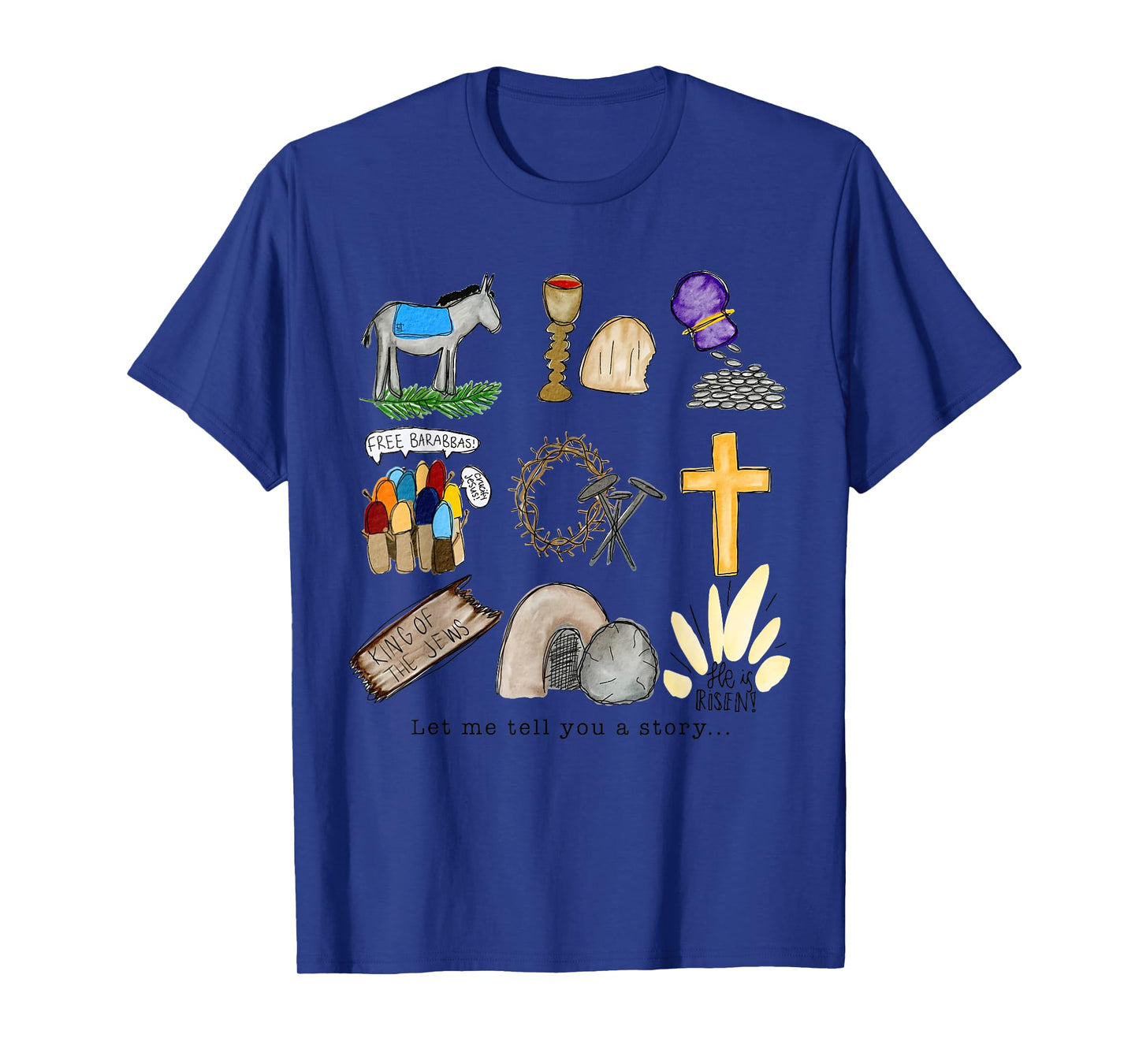 Let me tell you Easter story tomb cross nails kids toddler T-Shirt