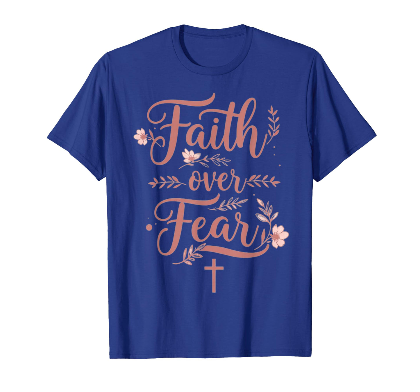 Faith Over Fear Christian Clothing Positive Motivation T-Shirt
