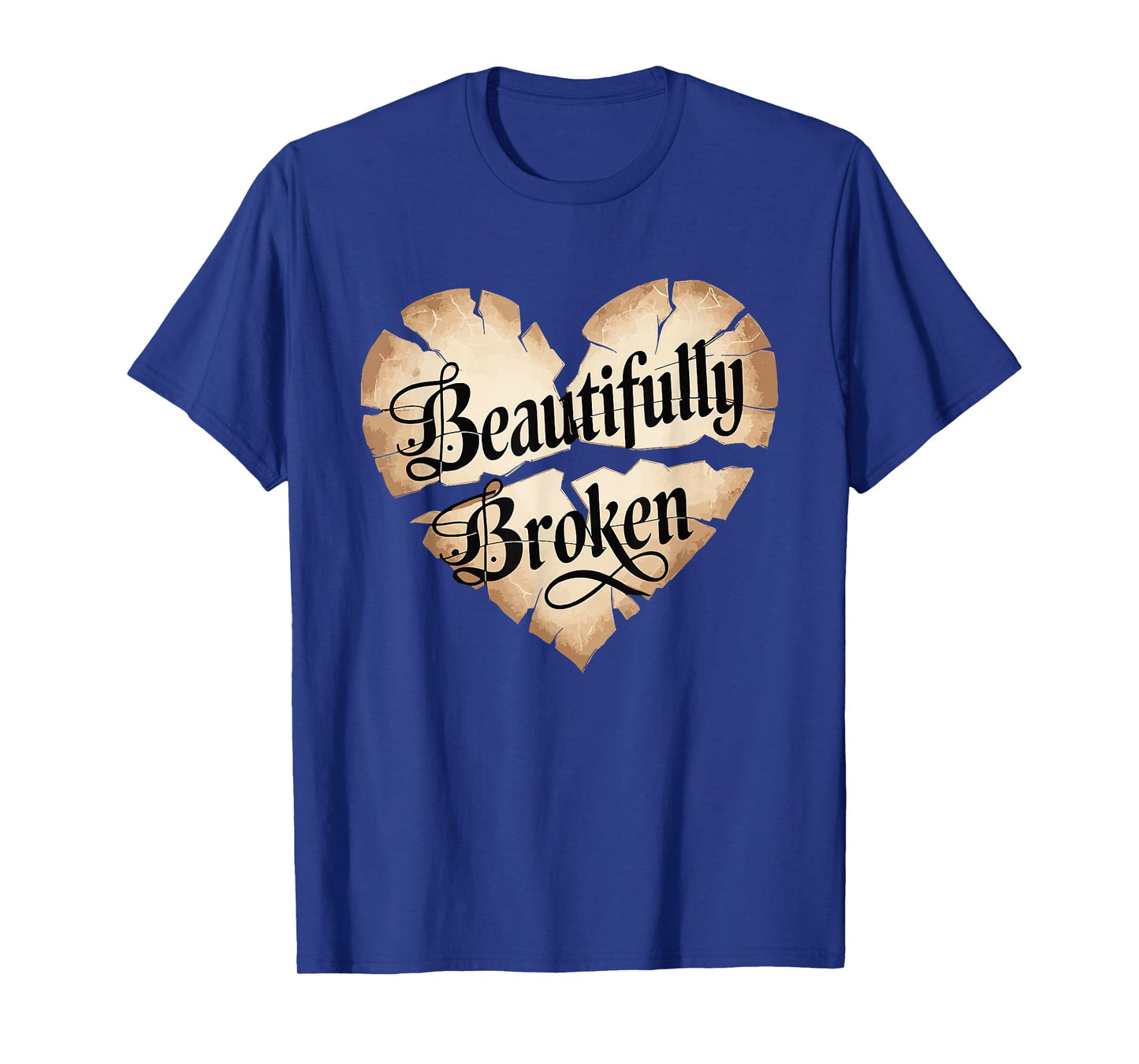 Beautifully Broken | Christian Quote T-Shirt