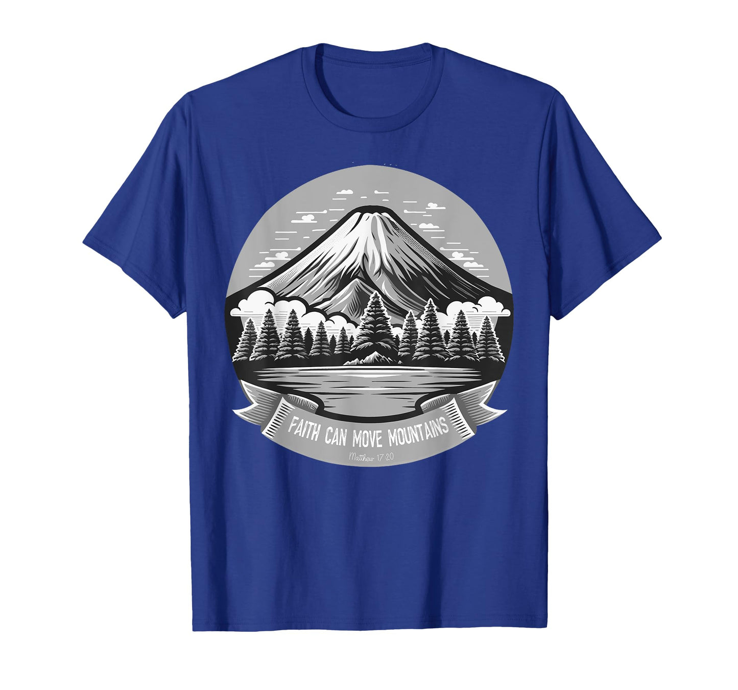 Faith Can Move Mountains Christian Dad Father's Day Mother's T-Shirt