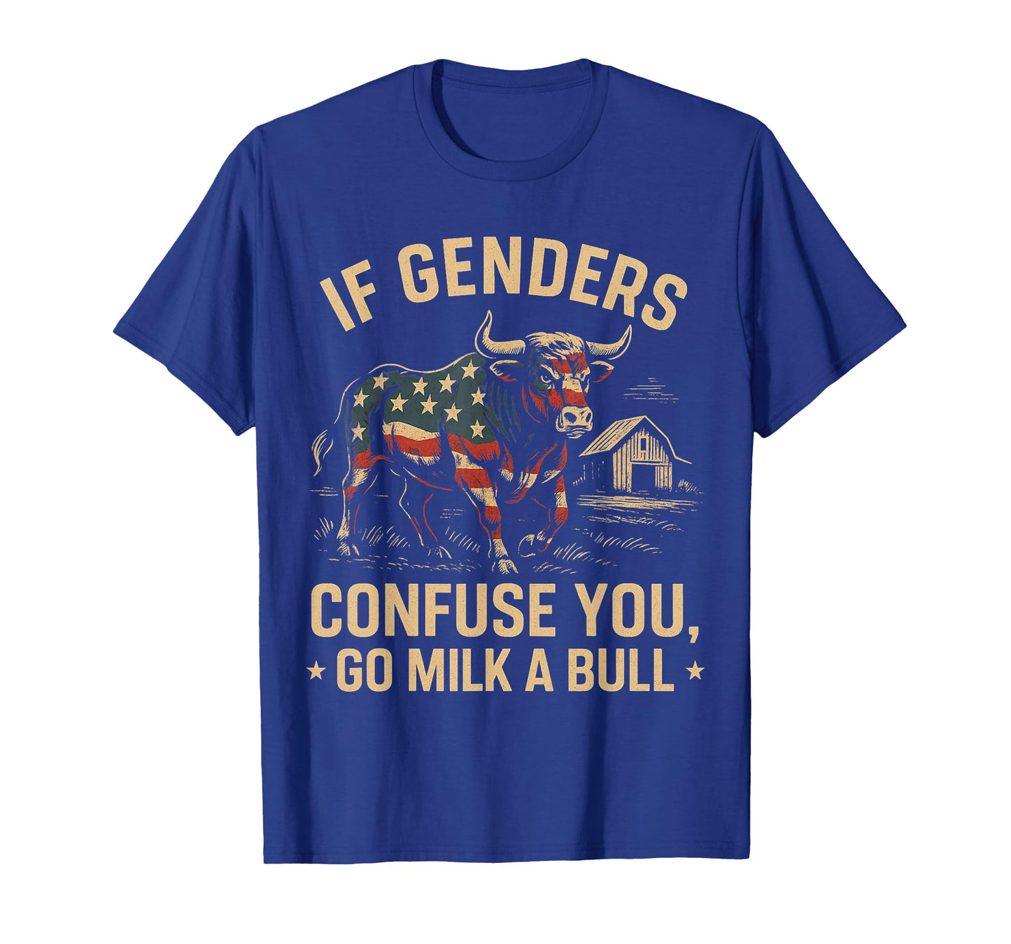 Funny Quote if Genders Confuse You Go Milk a Bull Vintage T-Shirt