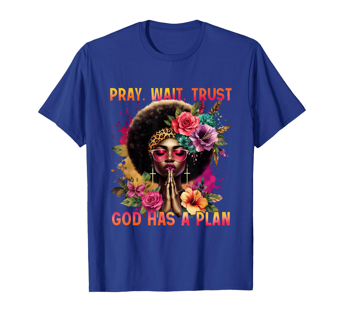 Pray Wait Trust Black Woman Christian Empowerment Afro T-Shirt