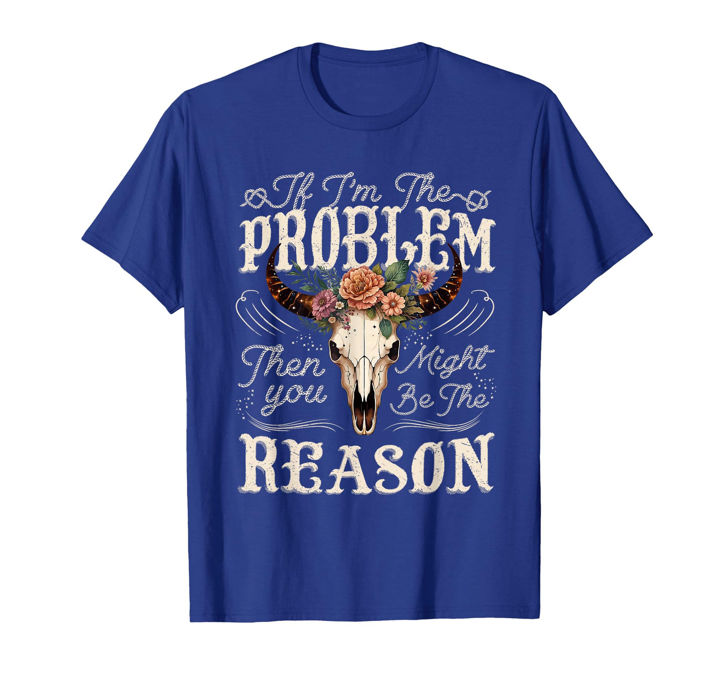 If Problem Vintage Then You Might Be Reason Retro T-Shirt