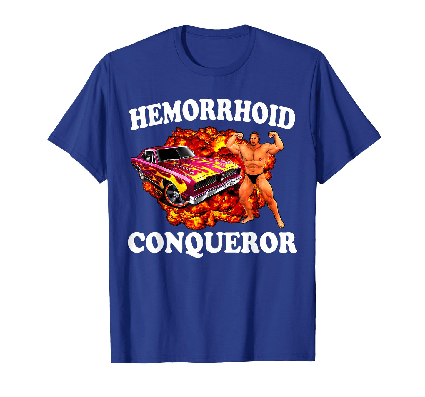funny Hemorrhoid Conqueror Quote Meme Dank Weird Joke Cool T-Shirt