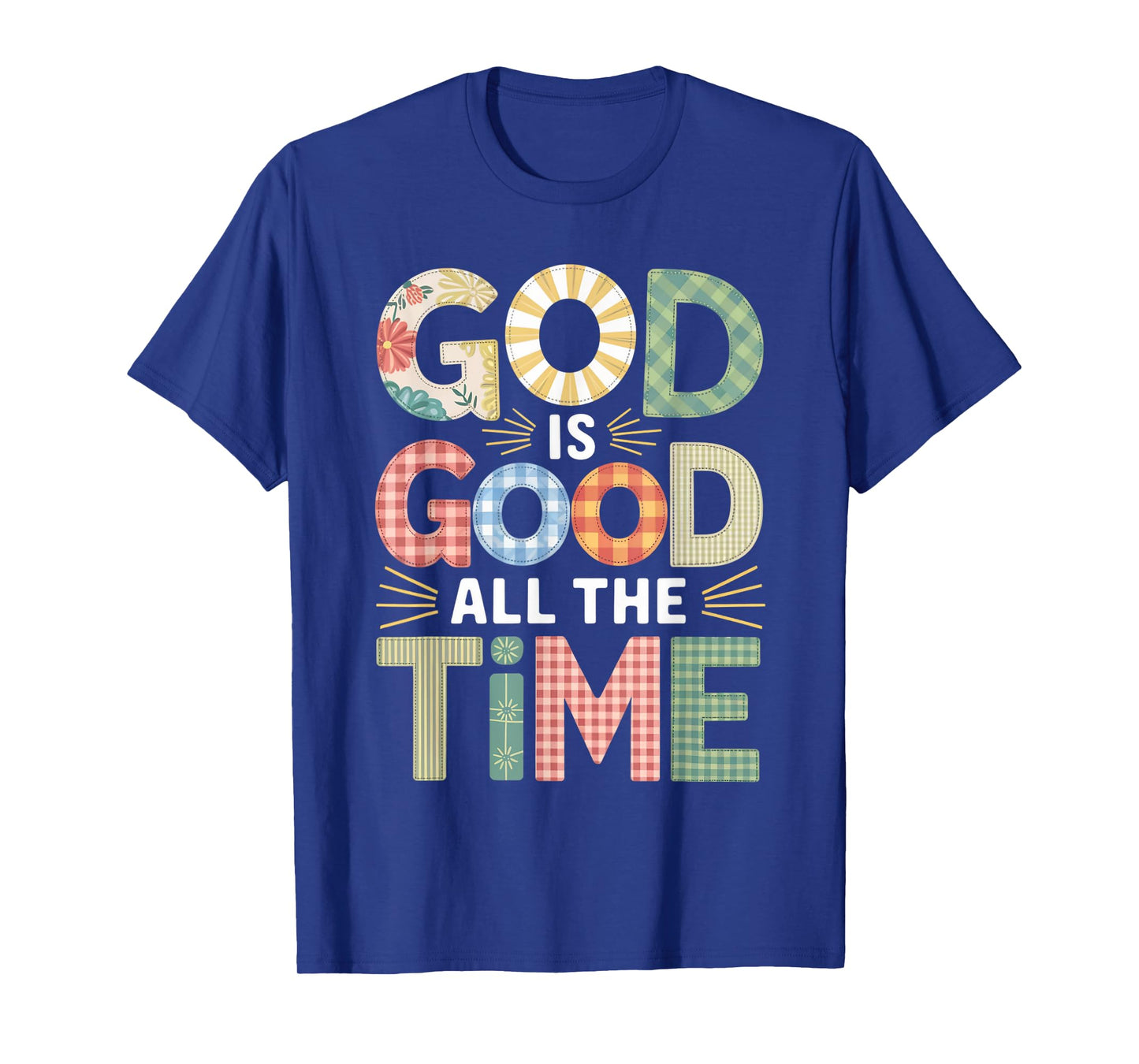 God is Good All The Time Christian Bible Verse Jesus Faith T-Shirt