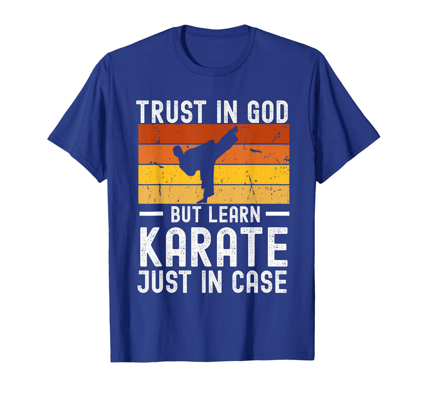 Trust in God But Learn Karate Just in Case Blackbelt T-Shirt