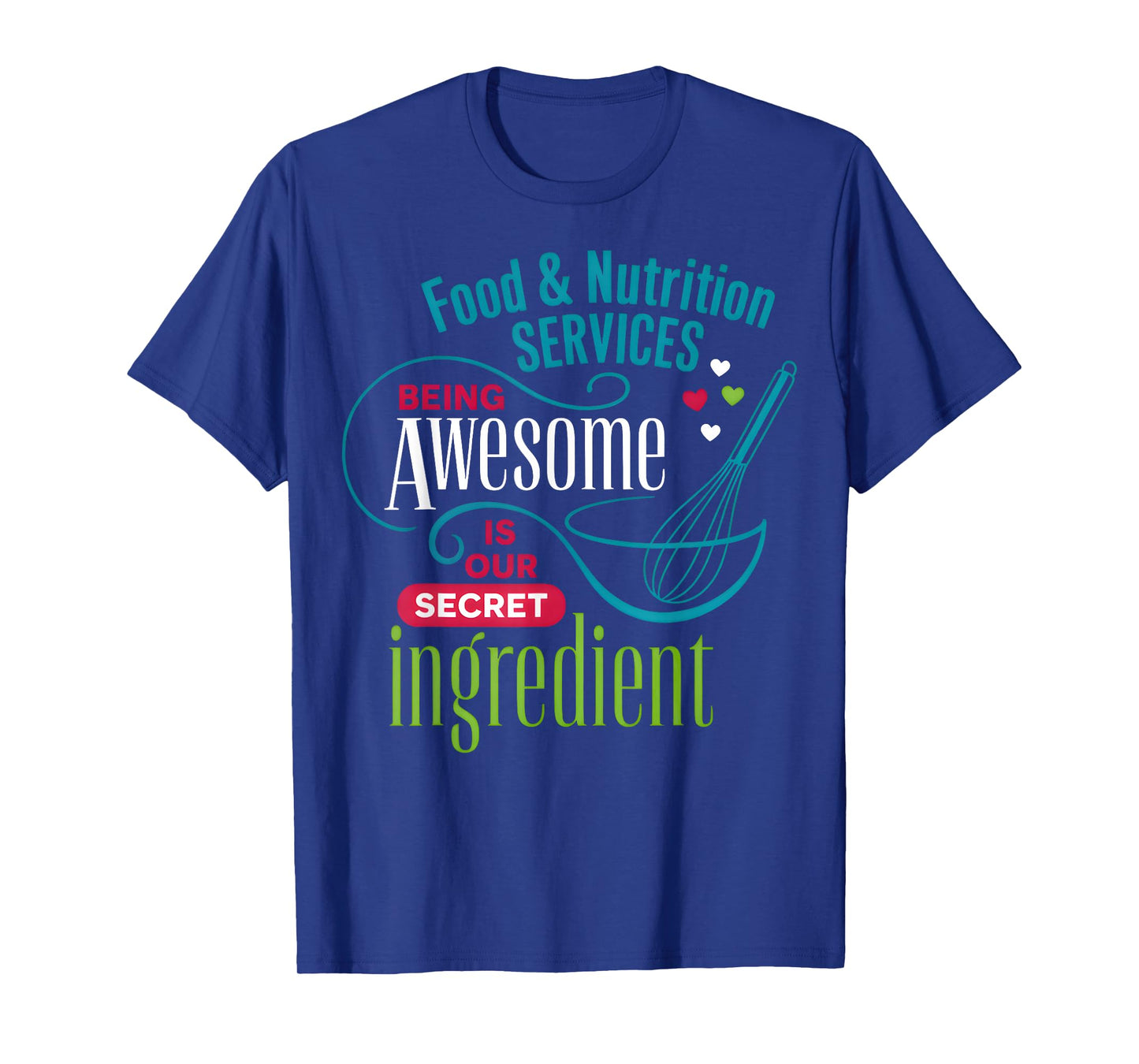 Being Awesome is Our Secret Ingredient Lunch Lady T-Shirt