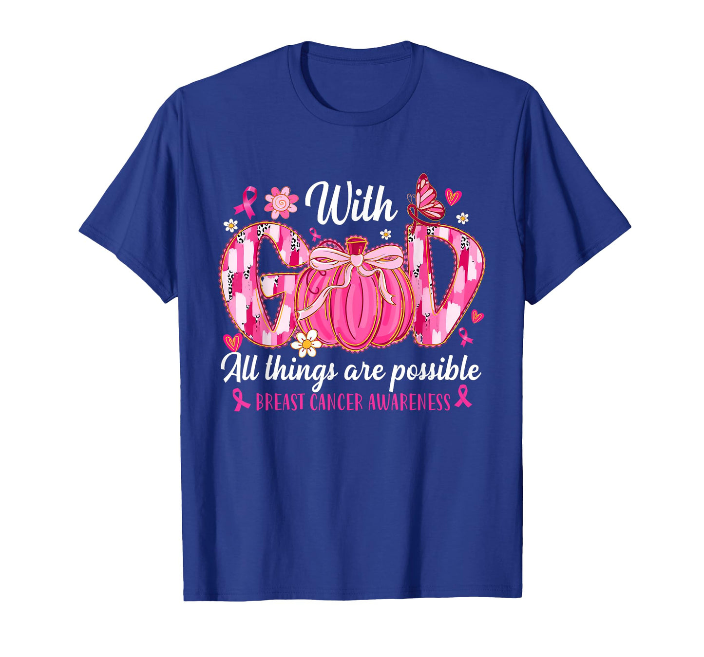 with God All Things are Possible, Breast Cancer Awareness T-Shirt