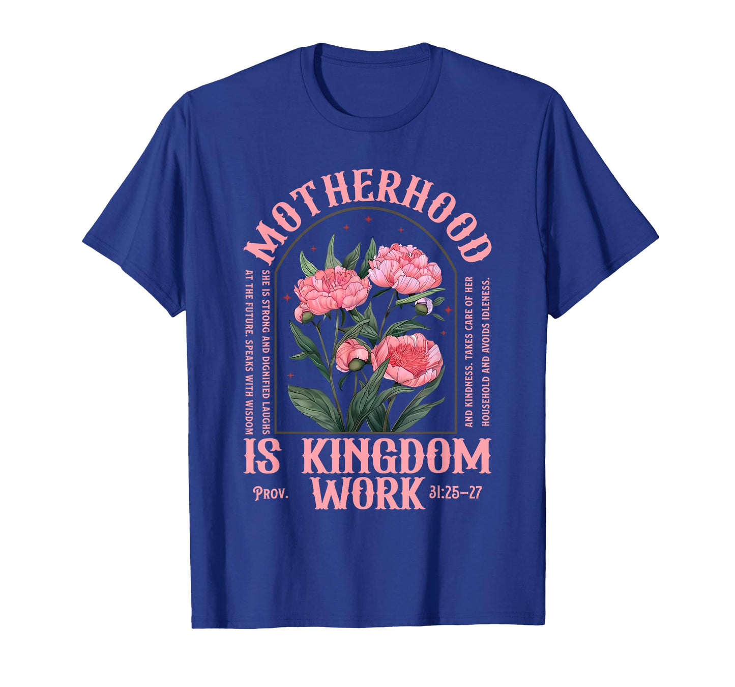 Motherhood is Kingdom Work Christian Mothers Day T-Shirt