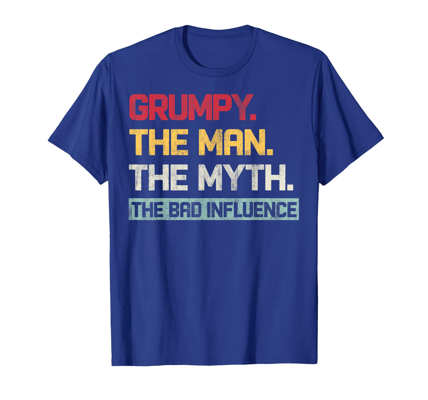 Vintage Grumpy The Man The Myth The Bad Influence Retro T-Shirt