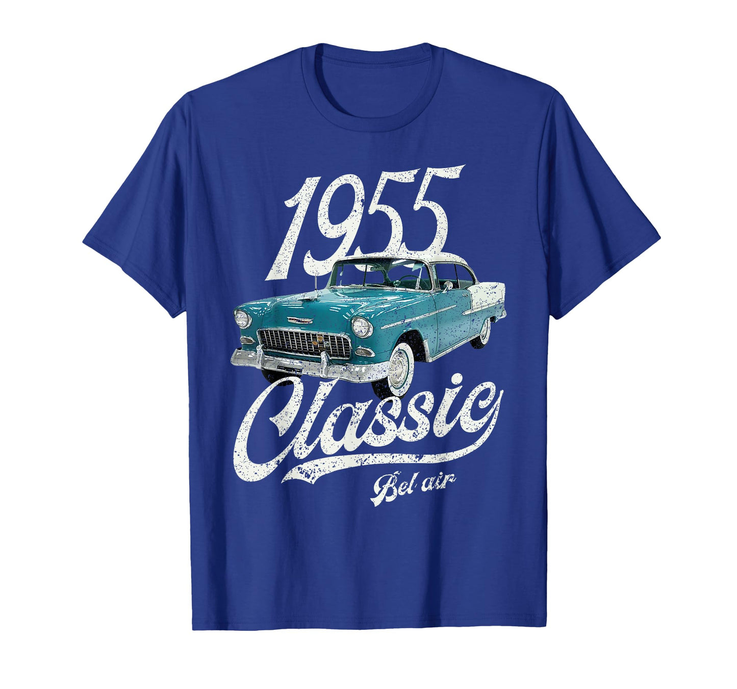 I'm Not Old I'm A Classic Bel Air Tees Co. 1955 Chevy's Bel Air Blue Unisex Adults Retro Classic Car T-Shirt