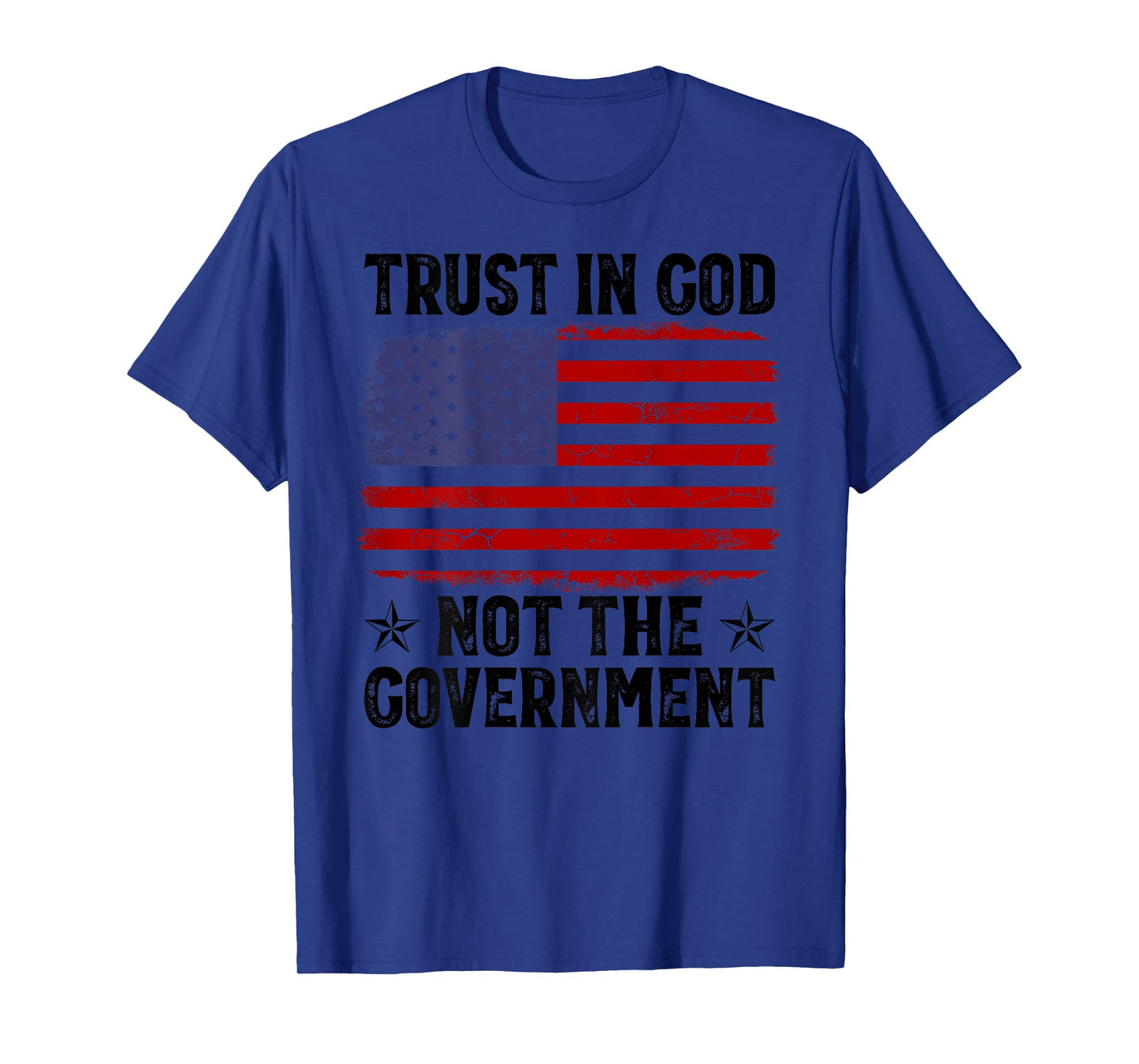 Trust In God Not The Government USA Flag On Back T-Shirt
