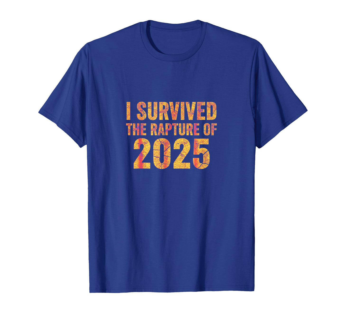Funny Quote for I Survived The Rapture of 2025 T-Shirt