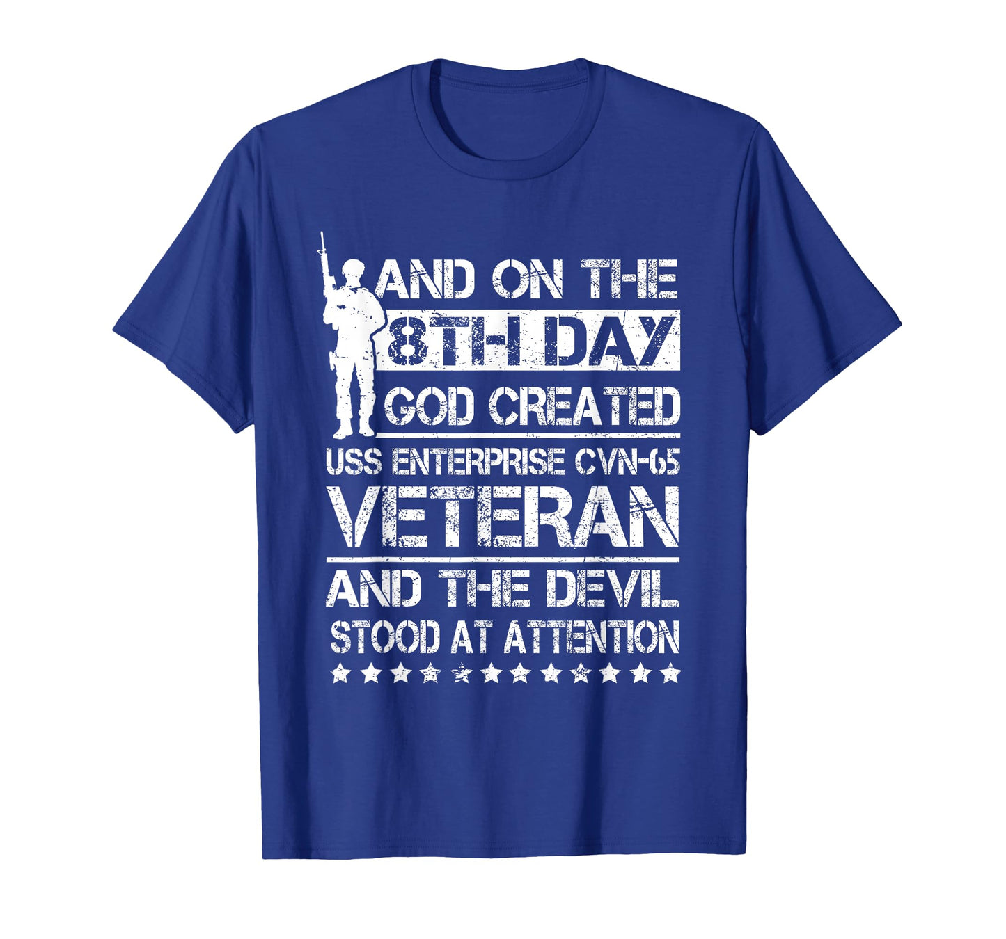 On The 8th Day God Created USS Enterprise CVN-65 Veteran T-Shirt