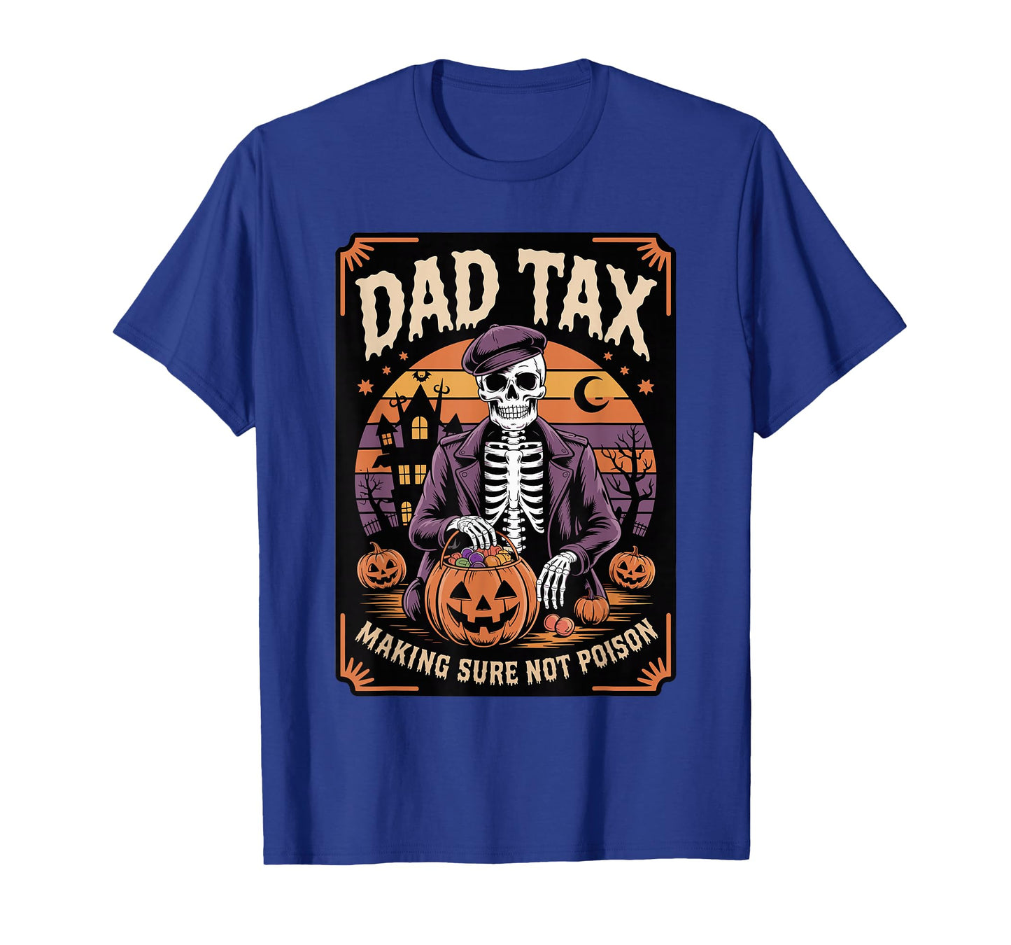 Dad Tax Halloween Pumpkin Candy Funny Skeleton Family Dad T-Shirt