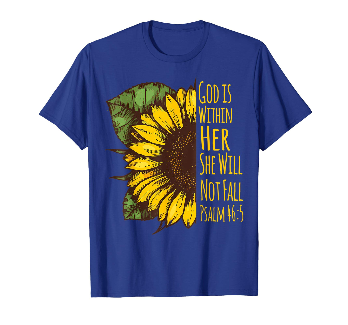 God Is Within Her She Will Not Fall Psalm 46:5 Christ Quote T-Shirt