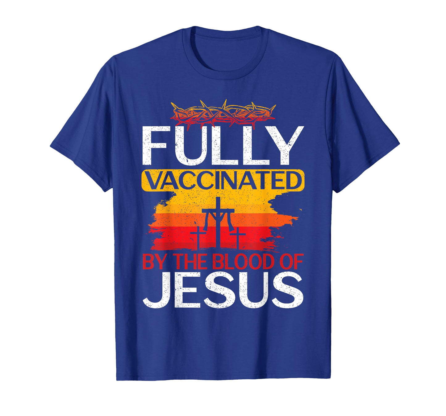 Fully Vaccinated By The Blood Of Jesus Gift for a For Jesus T-Shirt