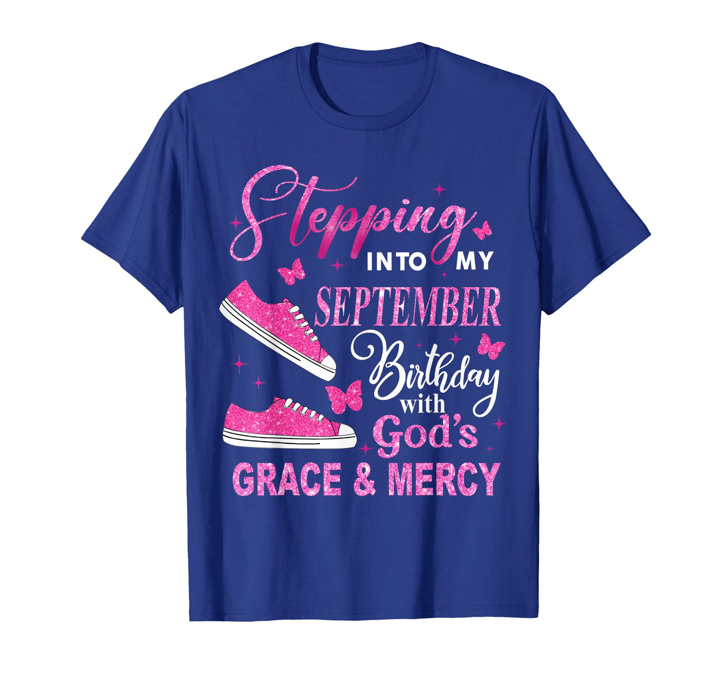 Stepping Into My September Birthday with Gods Grace Sneakers T-Shirt