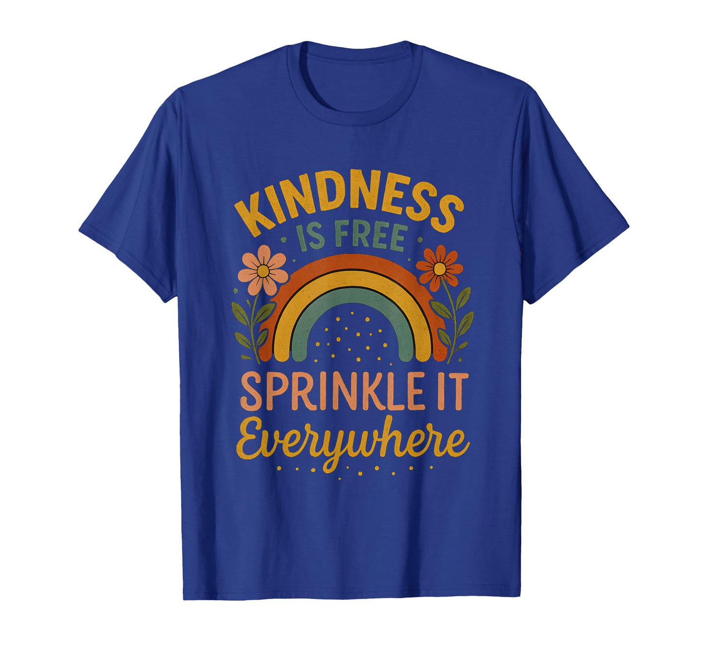 Kindness Is Free Sprinkle It Rainbow T-Shirt