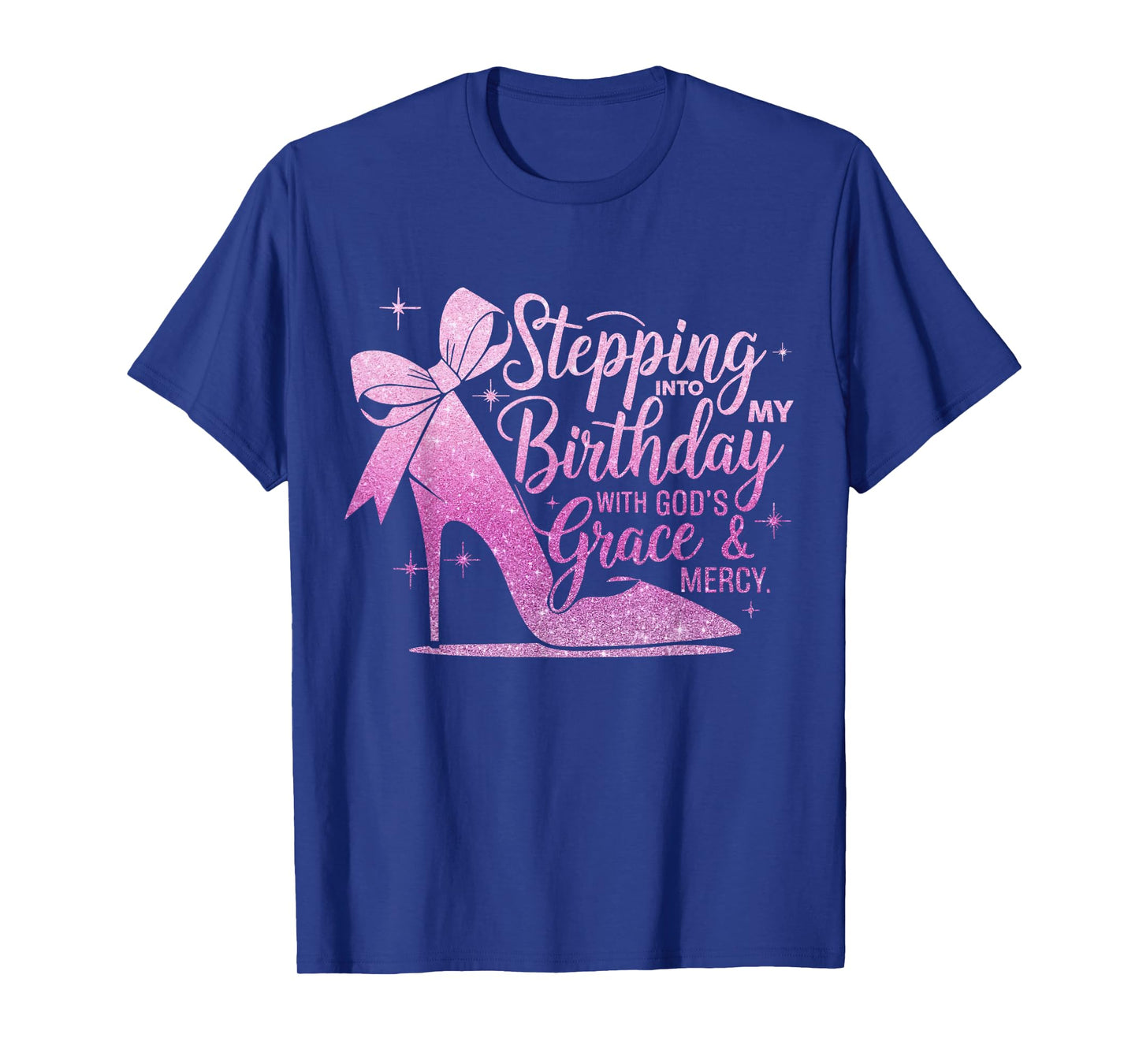 Stepping Into My August Birthday with God's Grace & Mercy T-Shirt