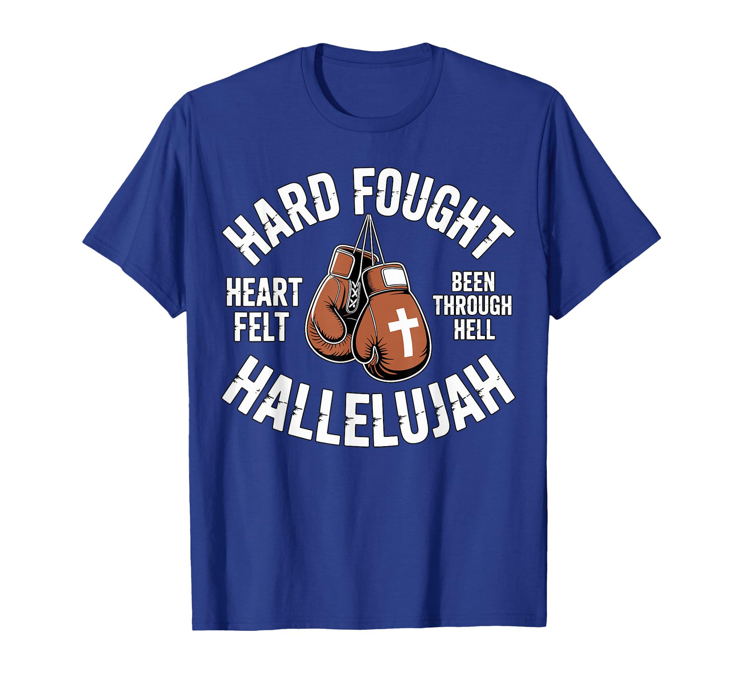 Hard Fought Hallelujah Boxing Gloves Christian Boxer T-Shirt