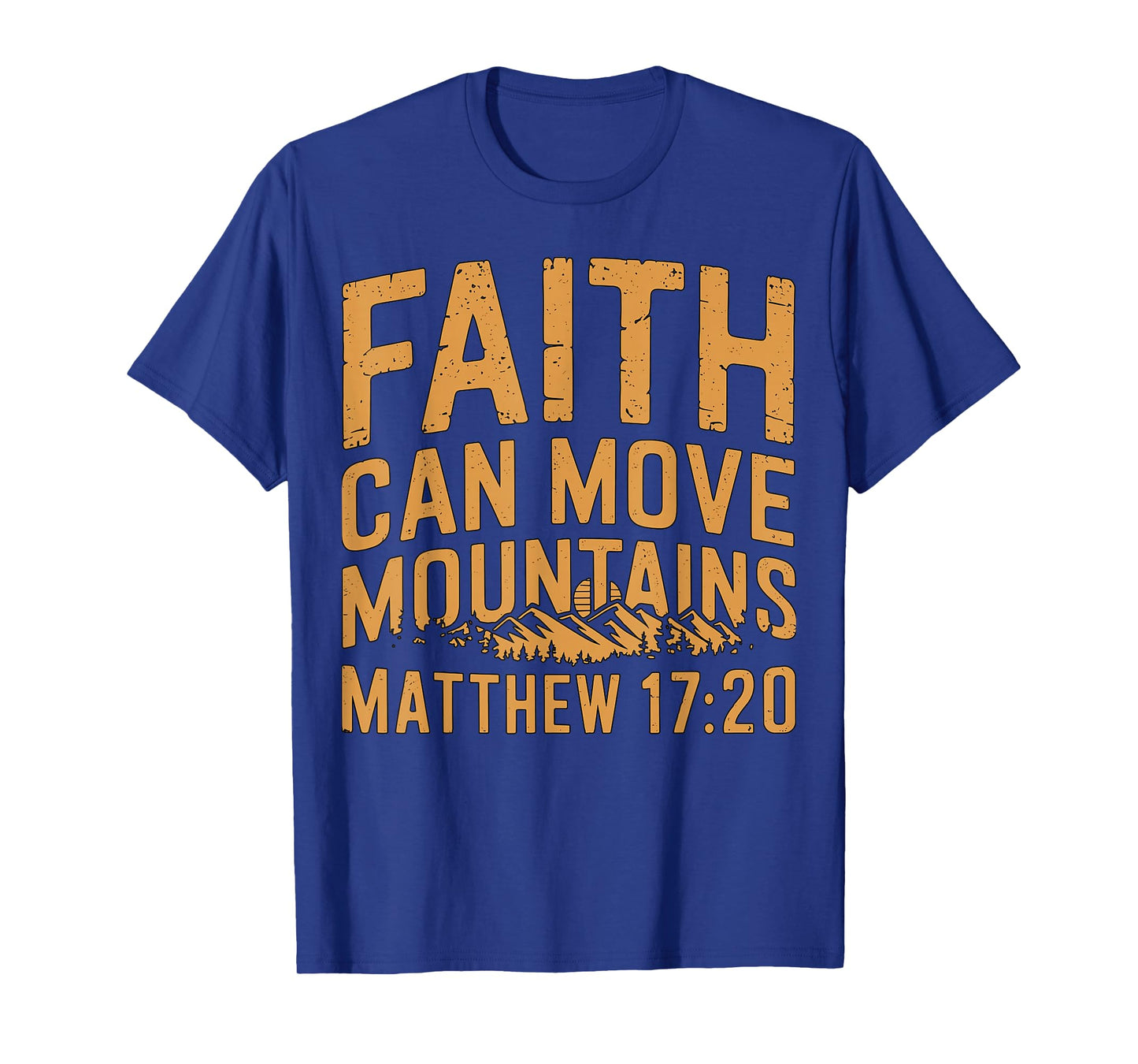 Faith Can Move Mountains Matthew 17-20 Bible Verse Christian T-Shirt