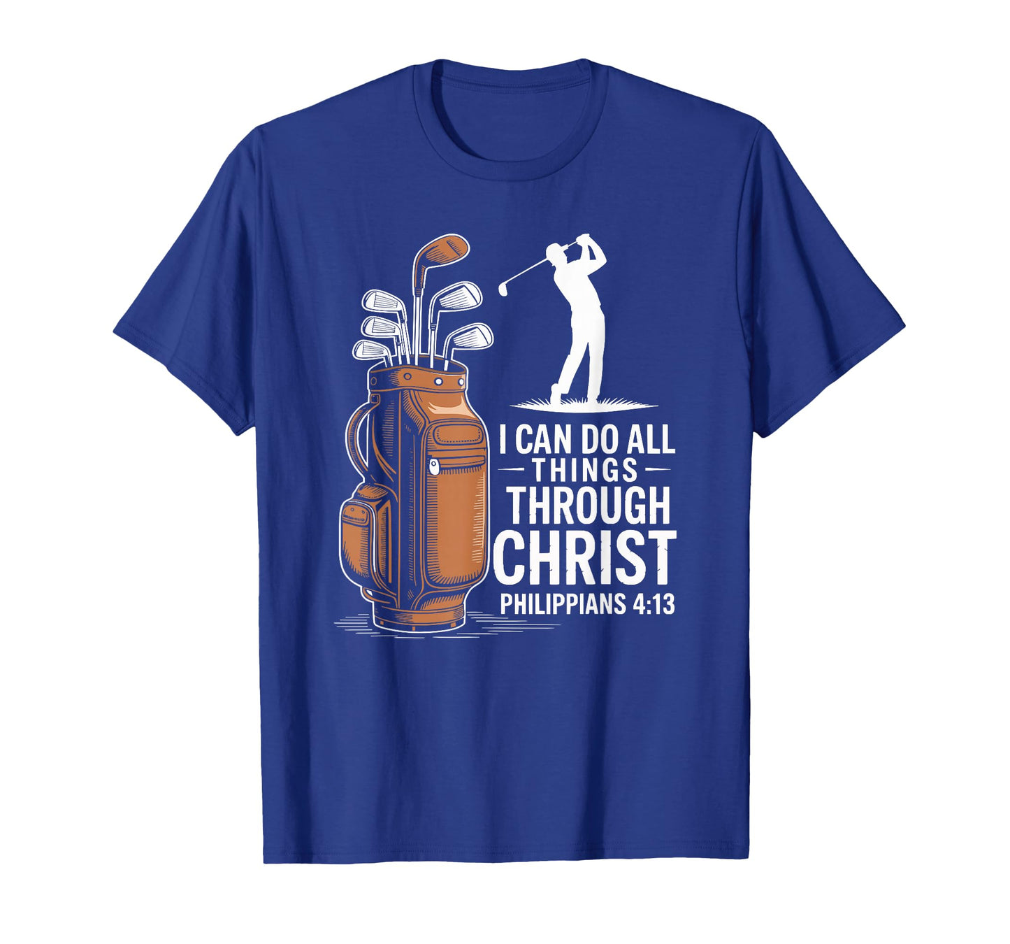 Christian Faith Golfer Philippians 4:13 Verse T-Shirt