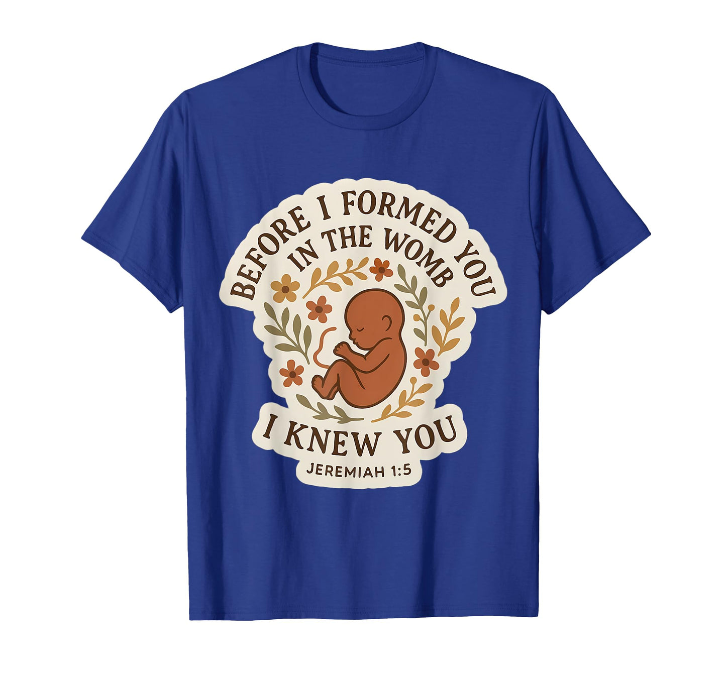 Christian Bible Pro-Life Quote Pregnant Woman Jeremiah 1:5 T-Shirt