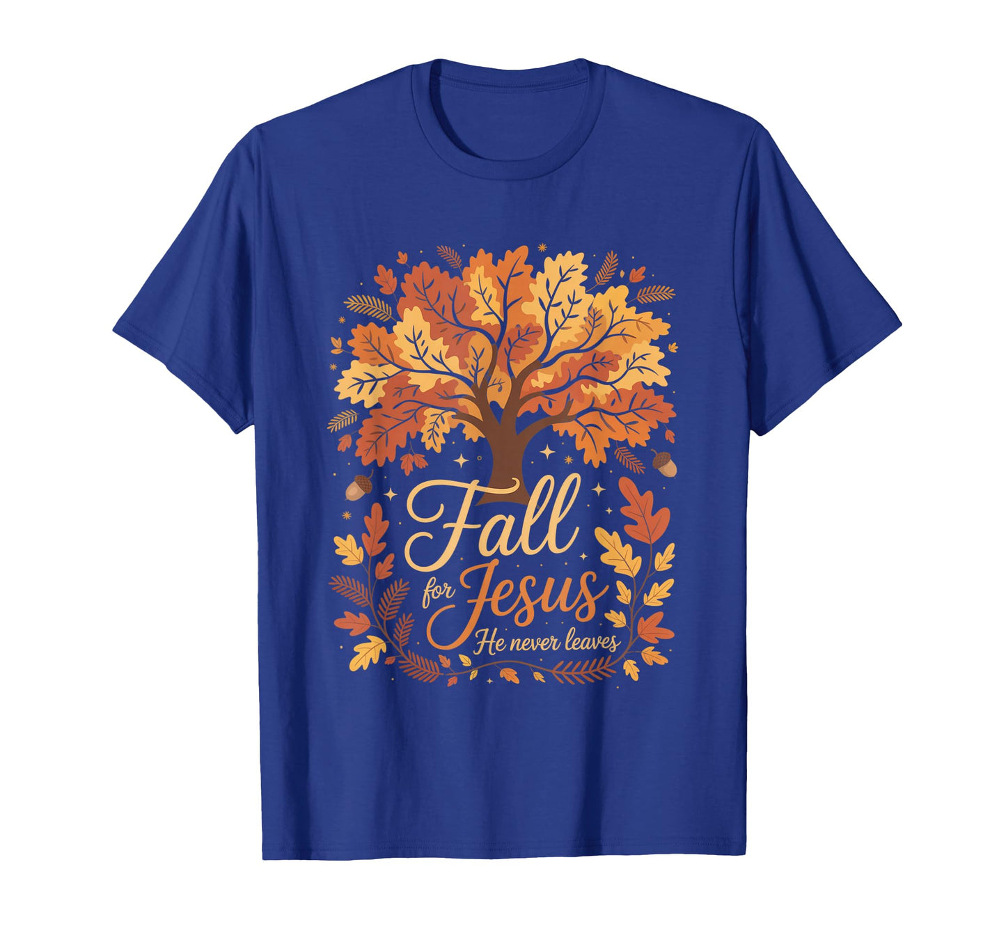 Fall for Jesus He Never Leaves Autumn Christian Faith Funny T-Shirt