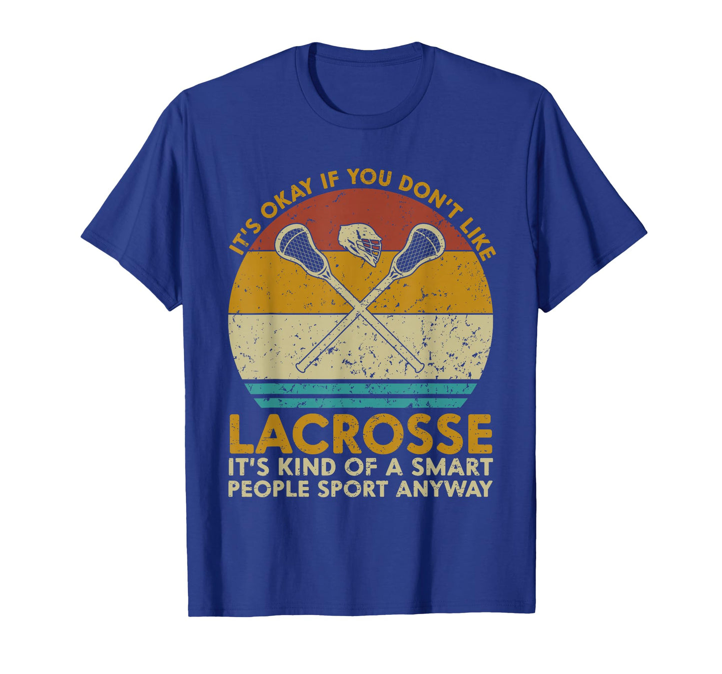 It's Okay If You Don't Like Lacrosse Funny Vintage Lacrosse T-Shirt