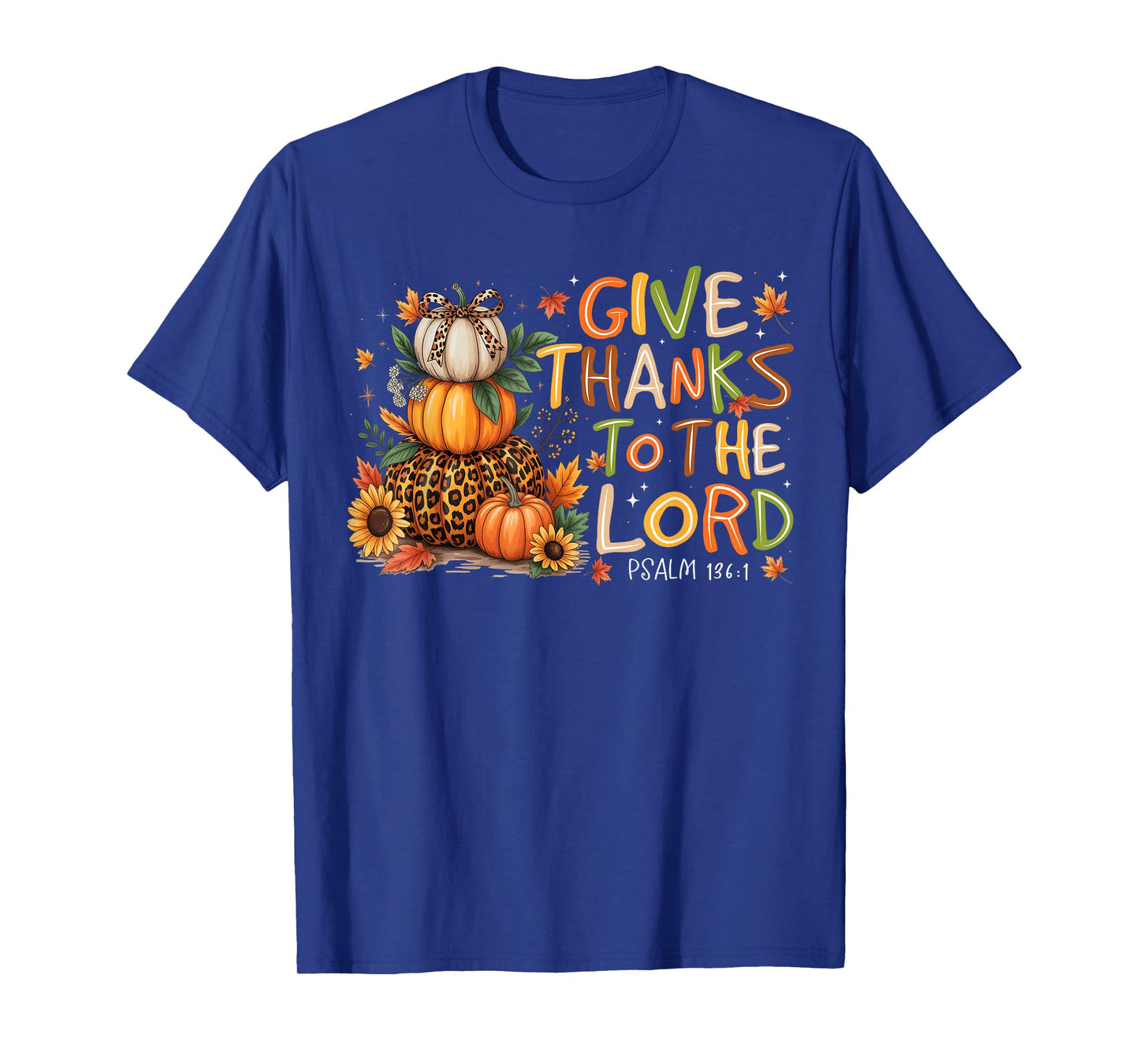 Give Thanks to The Lord Fall Leopard Christian Pumpkin T-Shirt