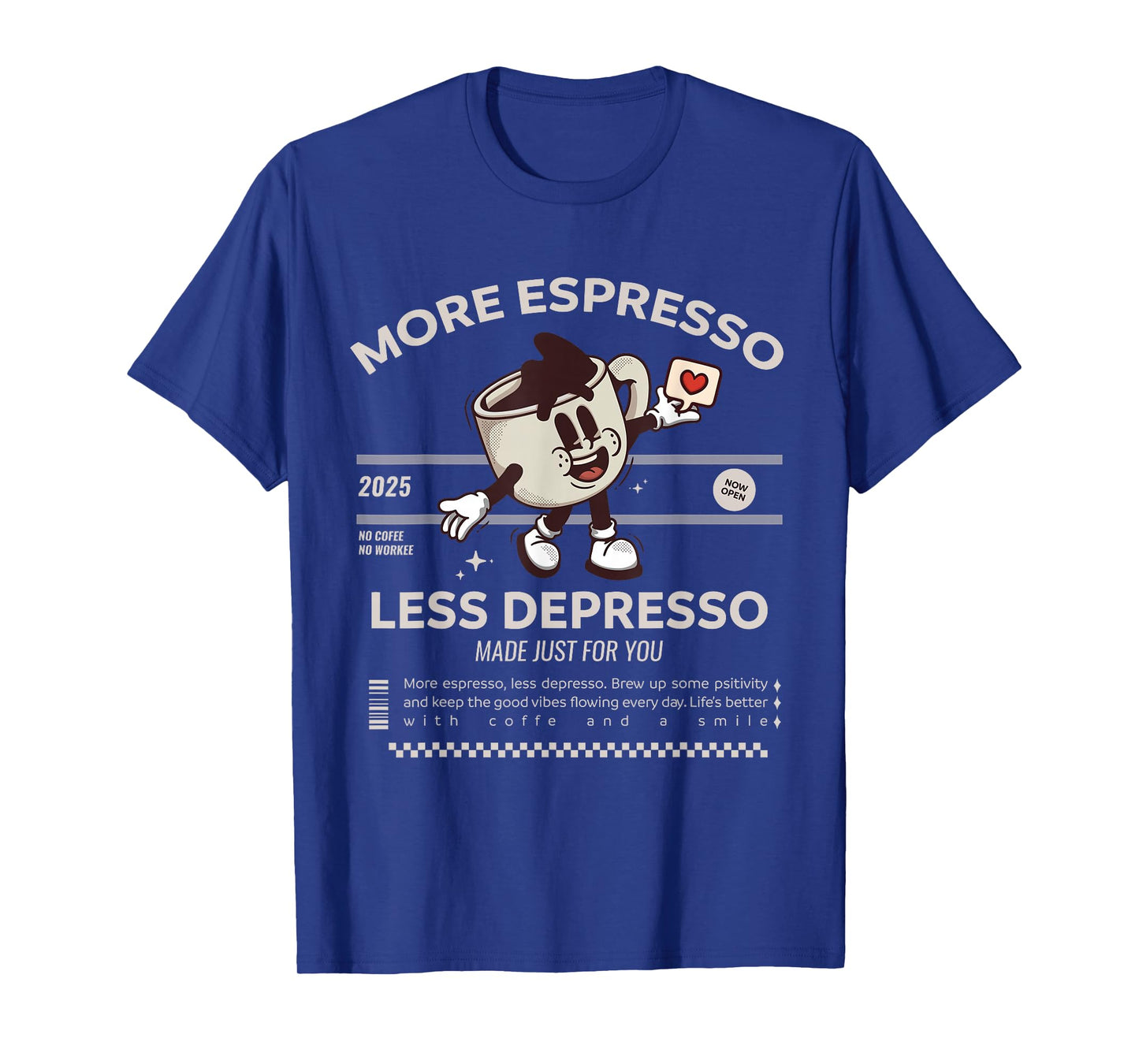 Happy Cup Energy More Espresso Less Depresso Funny Coffee T-Shirt
