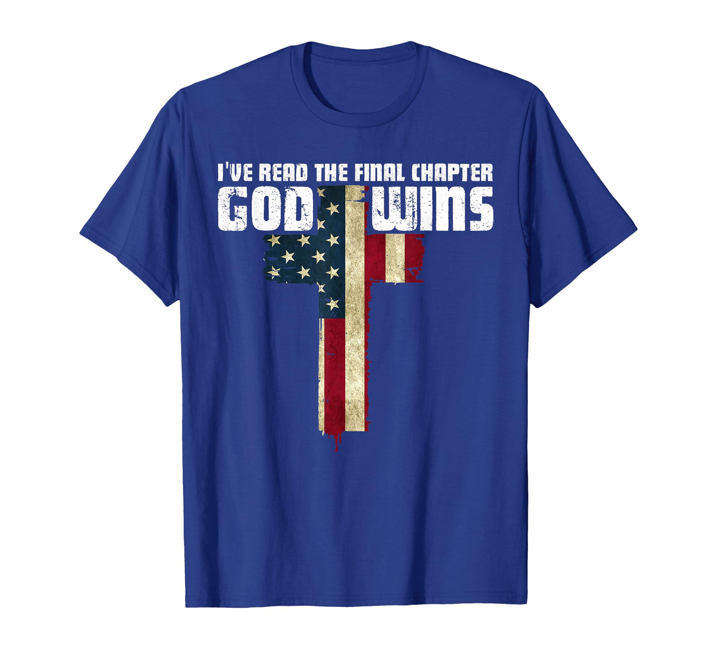 God Wins I Ve Read The Final Chapter Christian Faith Lover T-Shirt