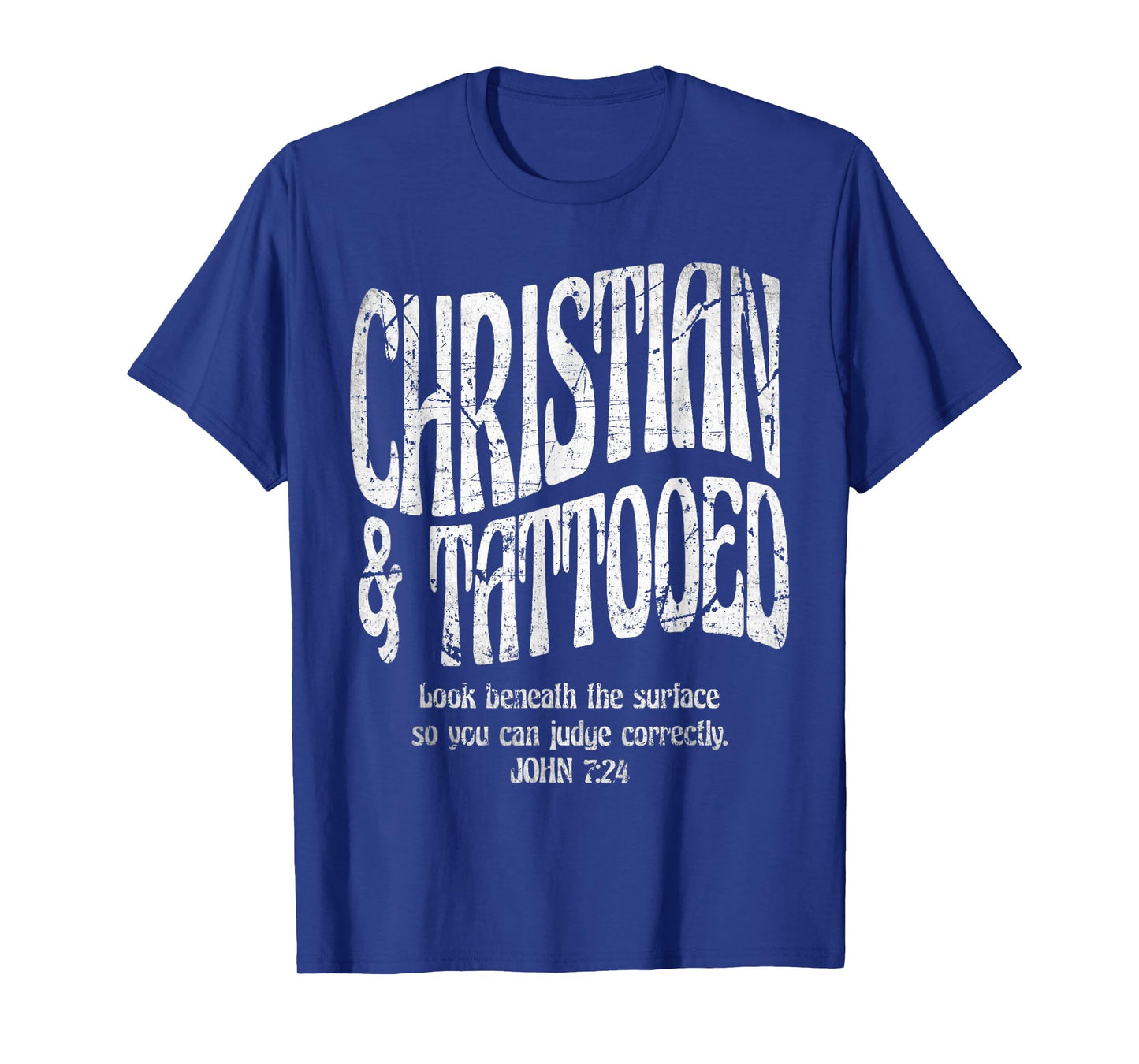 Christian And Tattooed Bible Verse John 7:24 Tee T-Shirt