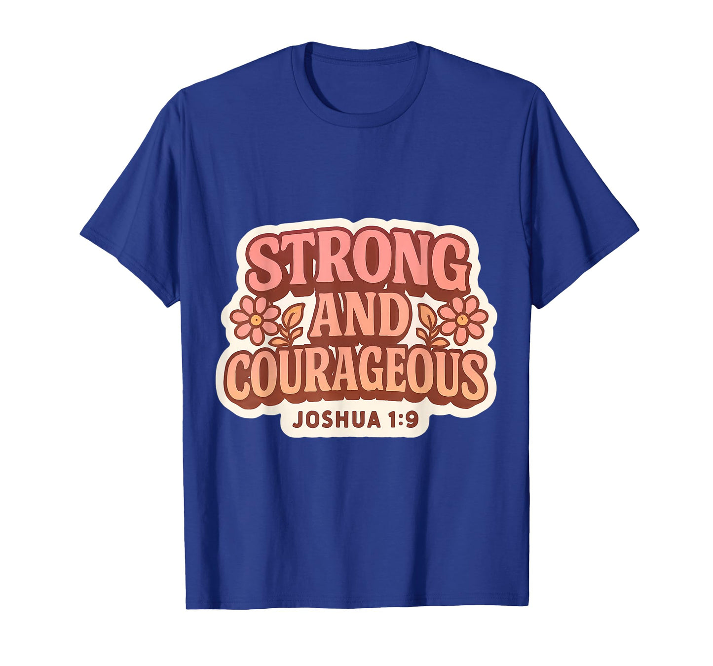 Womens Strong and Courageous Bible Verse Quote Christian God T-Shirt