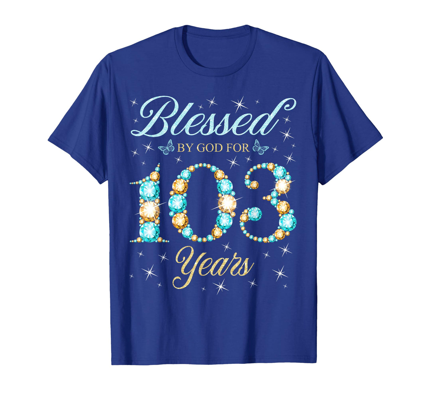 Blessed By God For 103 Years Old 103rd Birthday Party T-Shirt
