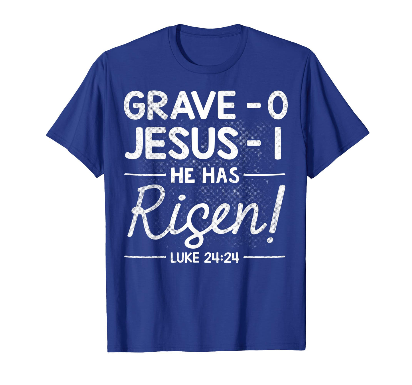 Grave 0 Jesus 1 - He Has Risen Jesus Religious Easter Christ T-Shirt